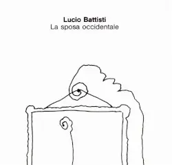 La sposa occidentale by Lucio Battisti