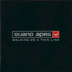 Walking on a Thin Line by Guano Apes
