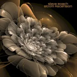 Bloom Ascension by Steve Roach