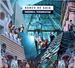 Farewell Ferengistan by Banco de Gaia