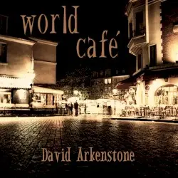 World Café by David Arkenstone