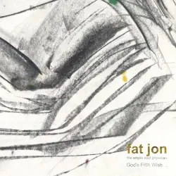 God’s Fifth Wish by Fat Jon the Ample Soul Physician