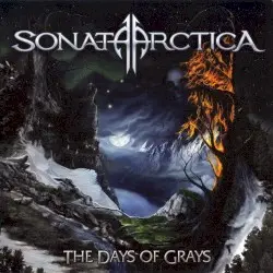The Days of Grays by Sonata Arctica