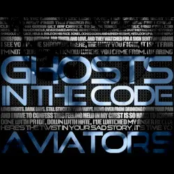 Ghosts in the Code by Aviators