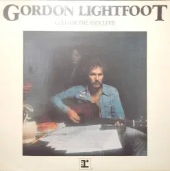 Cold on the Shoulder by Gordon Lightfoot
