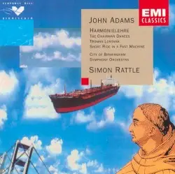 Harmonielehre / The Chairman Dances / Tromba Lontana / Short Ride in a Fast Machine by John Adams; City of Birmingham Symphony Orchestra, Simon Rattle