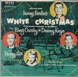 Selections from Irving Berlin’s White Christmas by Bing Crosby, Danny Kaye and Peggy Lee