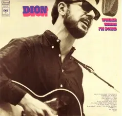 Wonder Where I’m Bound by Dion