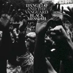 Black Messiah by D’Angelo and The Vanguard