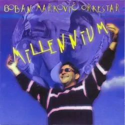 Millennium by Boban Marković Orkestar