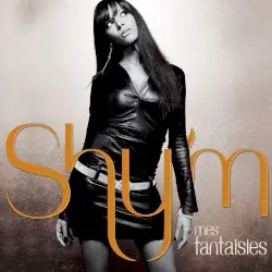 Mes fantaisies by Shy’m