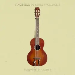 50 Years From Home: Eighteen Summers by Vince Gill