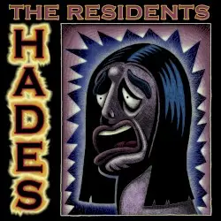 The Rivers of Hades by The Residents