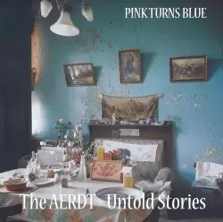 The AERDT - Untold Stories by Pink Turns Blue