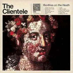Bonfires on the Heath by The Clientele
