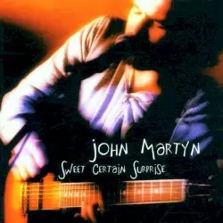 Sweet Certain Surprise by John Martyn