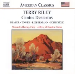 Cantos desiertos by Terry Riley; Alexandra Hawley, Jeffrey McFadden