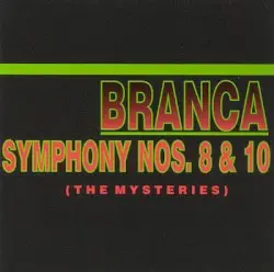 Symphony Nos. 8 & 10: The Mysteries by Glenn Branca
