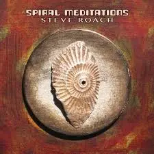 Spiral Meditations by Steve Roach