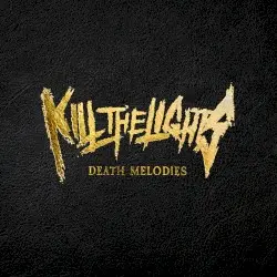 Death Melodies by Kill the Lights