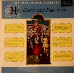 He Whispers Sweet Peace to Me by The Oak Ridge Quartet