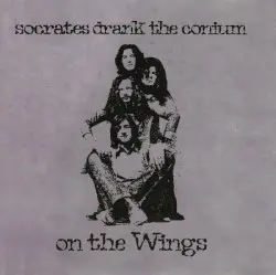 On the Wings by Socrates Drank the Conium