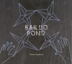 Ticket Crystals by Bardo Pond