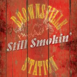 Still Smokin' by Brownsville Station