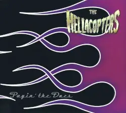 Payin’ the Dues by The Hellacopters