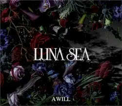 A WILL by LUNA SEA