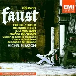 Faust – Highlights by Charles‐François Gounod; Michel Plasson, Chœur du Capitole de Toulouse, Orchestre national du Capitole de Toulouse