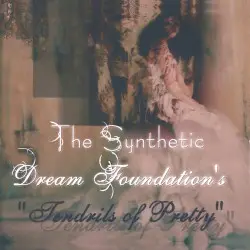 Tendrils of Pretty by The Synthetic Dream Foundation