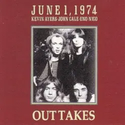 June 1, 1974 Outtakes by Kevin Ayers · John Cale · Eno · Nico