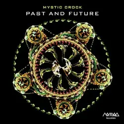 Past And Future by Mystic Crock