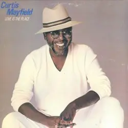 Love Is the Place by Curtis Mayfield