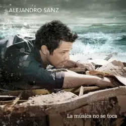 La música no se toca by Alejandro Sanz