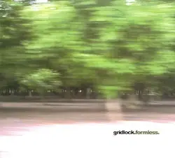Formless by Gridlock