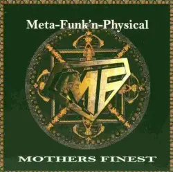 Meta-Funk'N-Physical by Mother’s Finest