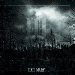 Hail Mary by iwrestledabearonce