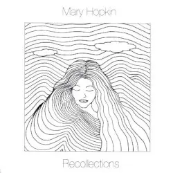 Recollections by Mary Hopkin