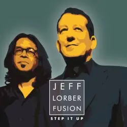 Step It Up by Jeff Lorber Fusion