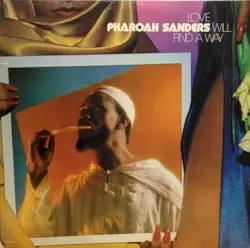 Love Will Find a Way by Pharoah Sanders