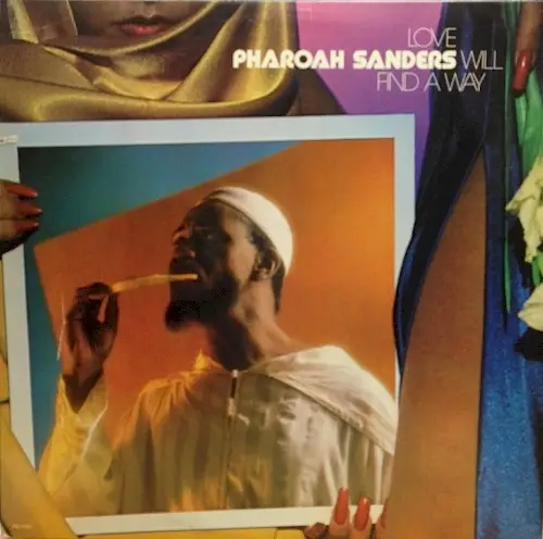 Love Will Find a Way by Pharoah Sanders
