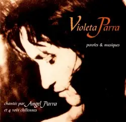 Violeta Parra: Paroles et musiques chantée par Ángel Parra et 4 voix chiliennes by Violeta Parra; Ángel Parra