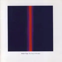 The Gates of Paradise by Robert Fripp