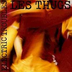 Electric Troubles / Dirty White Race by Les Thugs