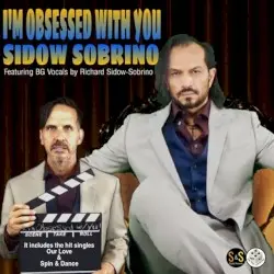I'm Obsessed with You by Sidow Sobrino