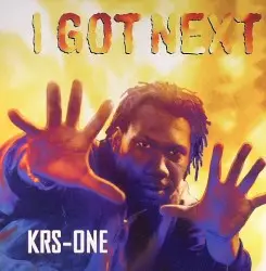 I Got Next by KRS‐One