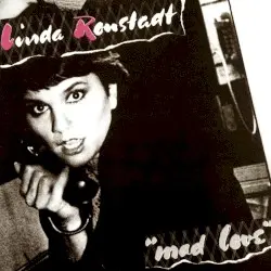 Mad Love by Linda Ronstadt