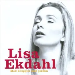 Med kroppen mot jorden by Lisa Ekdahl